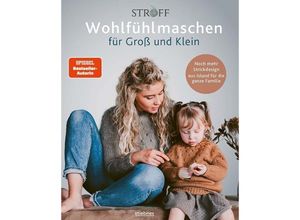 9783830721451 - Wohlfühlmaschen für Groß und Klein - Sjöfn Kristjánsdóttir Gebunden