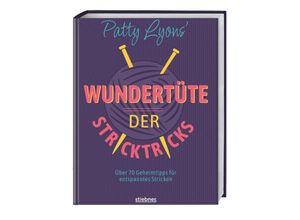 9783830721529 - Patty Lyons Wundertüte der Stricktricks - Patty Lyons Kartoniert (TB)