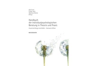 9783830930990 - Handbuch der individualpsychologischen Beratung in Theorie und Praxis Gebunden