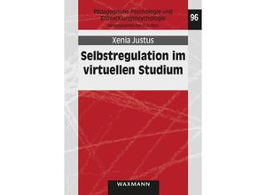 9783830936084 - Selbstregulation im virtuellen Studium - Xenia Justus Kartoniert (TB)