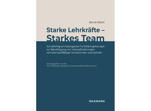 9783830945451 - Starke Lehrkräfte - Starkes Team - Bernd Albert Kartoniert (TB)