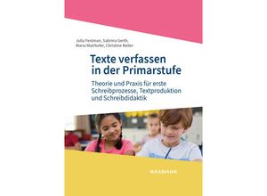 9783830946632 - Texte verfassen in der Primarstufe - Julia Festman Sabrina Gerth Maria Mairhofer Christine Reiter Kartoniert (TB)