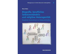 9783830947097 - Biografie berufliches Selbstverständnis und religiöse Heterogenität - Maria Rehm Kartoniert (TB)