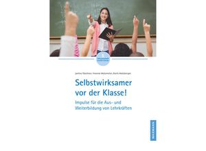 9783830947158 - Selbstwirksamer vor der Klasse! - Janina Täschner Yvonne Holzmeier Doris Holzberger Geheftet