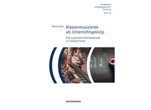 9783830947172 - Klassenmusizieren als Unterrichtsprinzip - Moritz Kuck Kartoniert (TB)