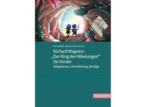 9783830947233 - Richard Wagners Der Ring des Nibelungen für Kinder Kartoniert (TB)