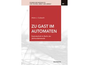 9783830947370 - Zu Gast im Automaten - Alwin J Cubasch Kartoniert (TB)