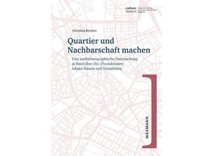 9783830947554 - Quartier und Nachbarschaft machen - Christina Besmer Kartoniert (TB)