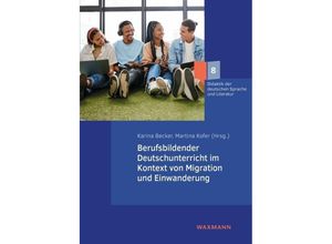 9783830947943 - Berufsbildender Deutschunterricht im Kontext von Migration und Einwanderung Kartoniert (TB)