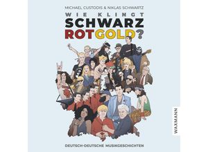 9783830948001 - Wie klingt Schwarz-Rot-Gold? - Michael Custodis Kartoniert (TB)