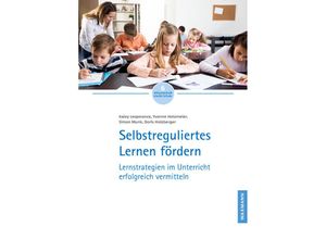 9783830948117 - Selbstreguliertes Lernen fördern - Kaley Lesperance Yvonne Holzmeier Simon Munk Doris Holzberger Geheftet