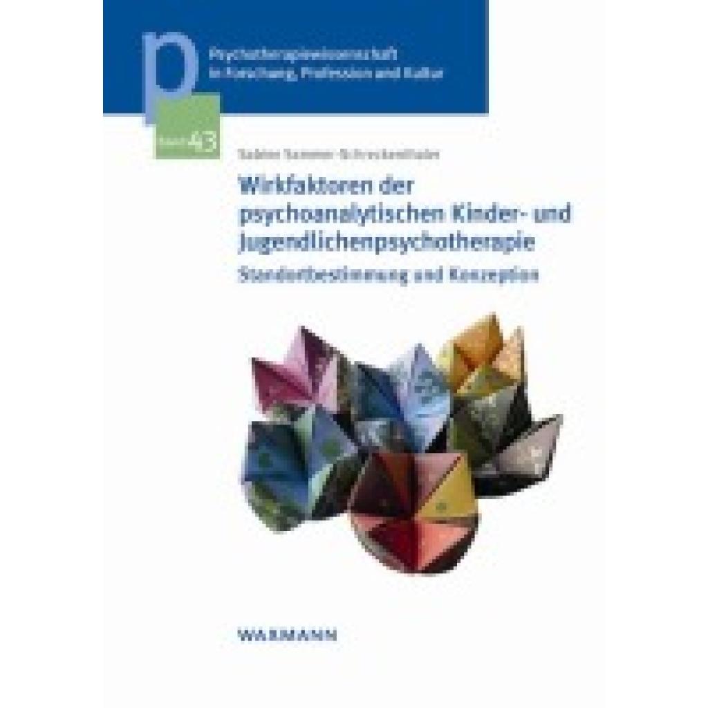 9783830948186 - Sammer-Schreckenthaler Sabine Wirkfaktoren der psychoanalytischen Kinder- und Jugendlichenpsychotherapie