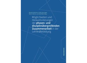 9783830948506 - Möglichkeiten und Herausforderungen der phasen- und disziplinübergreifenden Zusammenarbeit in der Lehrkräftebildung Kartoniert (TB)