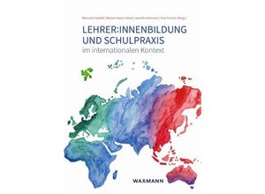 9783830948827 - Lehrerinnenbildung und Schulpraxis im internationalen Kontext Kartoniert (TB)