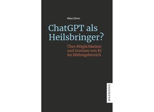 9783830949008 - ChatGPT als Heilsbringer? - Klaus Zierer Kartoniert (TB)