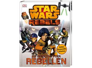 9783831026692 - Star Wars Rebels   Star Wars Rebels - Die Geschichte der Rebellen - Adam Bray Gebunden