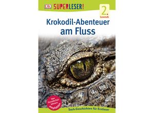 9783831030590 - SUPERLESER! Krokodil-Abenteuer am Fluss   Superleser 2 Lesestufe Bd8 Gebunden