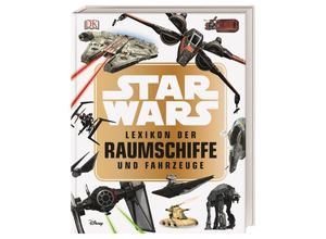 9783831035984 - Star Wars(TM) Lexikon der Raumschiffe und Fahrzeuge - Landry Q Walker Gebunden