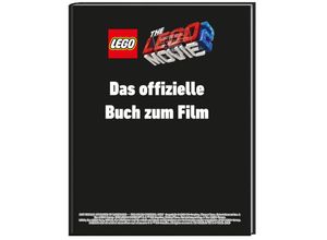 9783831036530 - Helen Murray - GEBRAUCHT THE LEGO® MOVIE 2™ Das offizielle Buch zum Film - Preis vom 02102023 050404 h