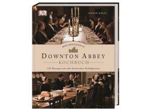 9783831038817 - Das offizielle Downton-Abbey-Kochbuch - Annie Gray Gebunden