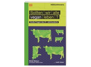 9783831040230 - Sollten wir alle vegan leben? - Molly Watson Kartoniert (TB)