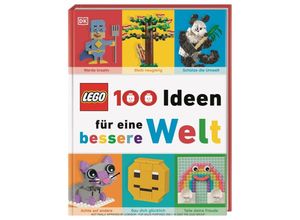 9783831041480 - LEGO® 100 Ideen für eine bessere Welt - Helen Murray Gebunden