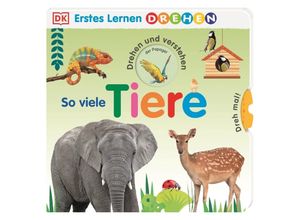 9783831041817 - - GEBRAUCHT Erstes Lernen Drehen So viele Tiere Pappbilderbuch mit Drehscheiben und Gucklöchern ab 2 Jahren - Preis vom 02062023 050629 h