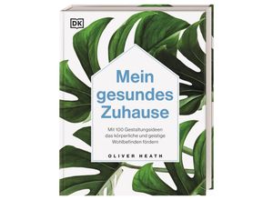 9783831043408 - Mein gesundes Zuhause - Oliver Heath Gebunden