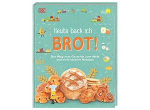 9783831044214 - Heute back ich  Brot! Gebunden