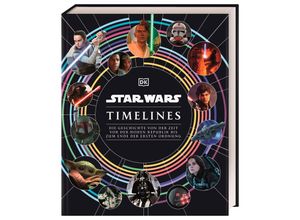 9783831045082 - Star Wars Timelines - Kristin Baver Jason Fry Cole Horton Amy Richau Clayton Sandell Gebunden