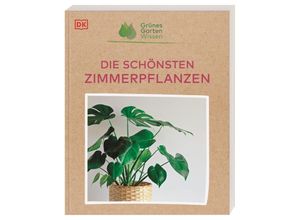 9783831045242 - Grünes Gartenwissen Die schönsten Zimmerpflanzen - Tamsin Westhorpe Kartoniert (TB)