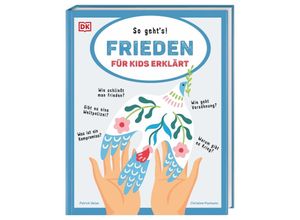 9783831046799 - Frieden für Kids erklärt - Christine Paxmann Oelze Patrick Gebunden