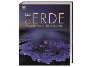 9783831047352 - Die Erde - Wunderwelt unseres Planeten - Philip Eales Gregory Funston Derek Harvey Anthea Lacchia Dorrik Stow Gebunden