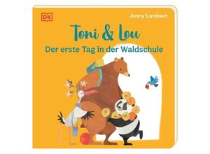 9783831047727 - Der erste Tag in der Waldschule   Toni & Lou Bd1 - Jonny Lambert Pappband