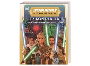 9783831048090 - Star Wars(TM) Die Hohe Republik Lexikon der Jedi ihrer Verbündeten und Widersacher - Amy Richau Megan Crouse Gebunden