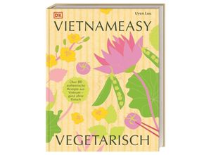 9783831048397 - Vietnameasy vegetarisch - Uyen Luu Gebunden