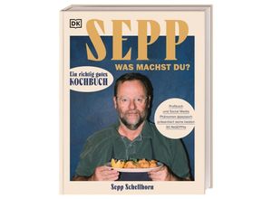 9783831048526 - Sepp was machst du? - Sepp Schellhorn Gebunden