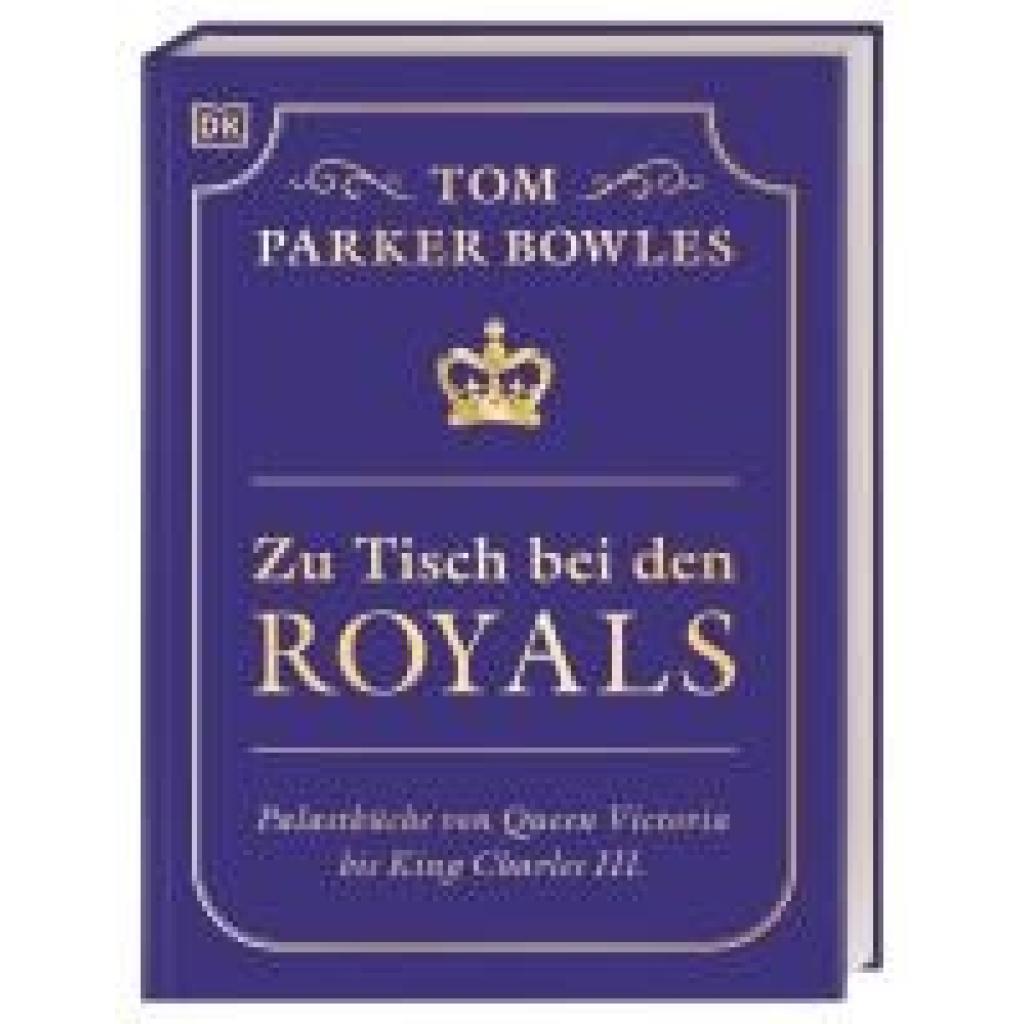 9783831049653 - Bowles Tom Parker Zu Tisch bei den Royals