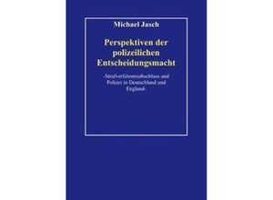 9783831144914 - Perspektiven polizeilicher Entscheidungsmacht - Michael Jasch Kartoniert (TB)