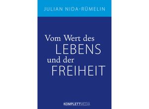 9783831204649 - Vom Wert des Lebens und der Freiheit - Julian Nida-Rümelin Gebunden