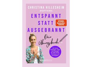 9783831206285 - Entspannt statt ausgebrannt - Dein Übungsbuch - Christina Hillesheim Kartoniert (TB)