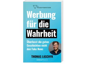 9783831206322 - Werbung für die Wahrheit (SPIEGEL-Bestseller) - Thomas Laschyk Kartoniert (TB)