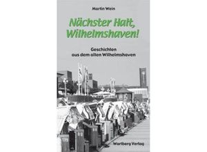 9783831321391 - Nächster Halt Wilhelmshaven! - Martin Wein Gebunden