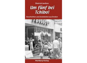 9783831321513 - Um fünf bei Tchibo! - Dietrich Janßen Gebunden