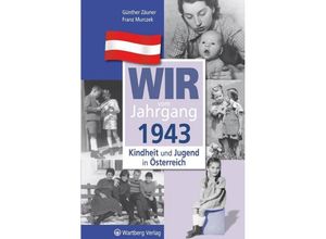 9783831326433 - Wir vom Jahrgang 1943 - Kindheit und Jugend in Österreich - Günther Zäuner Franz Murczek Gebunden