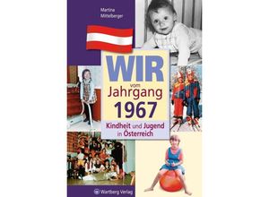 9783831326679 - Wir vom Jahrgang 1967 - Kindheit und Jugend in Österreich - Martina Mittelberger Gebunden