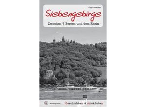 9783831328888 - Geschichten und Anekdoten   Geschichten und Anekdoten aus dem Siebengebirge - Gigi Louisoder Gebunden