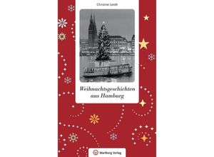 9783831330089 - Weihnachtsgeschichten   Weihnachtsgeschichten aus Hamburg - Christine Lendt Gebunden