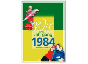 9783831330843 - Wir vom Jahrgang 1984 - Kindheit und Jugend - Lena Michael Gebunden