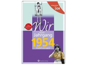 9783831331543 - Aufgewachsen in der DDR - Wir vom Jahrgang 1954 - Kindheit und Jugend - Constanze Treuber Gebunden